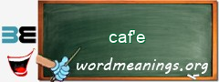 WordMeaning blackboard for caf'e